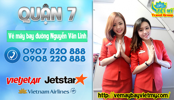 Vé máy bay đường Nguyễn Văn Linh quận 7 - Phòng vé Việt Mỹ