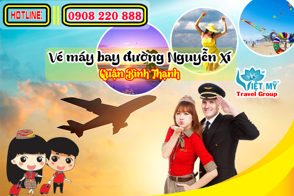 Vé máy bay đường Nguyễn Xí quận Bình Thạnh - Phòng vé Việt Mỹ