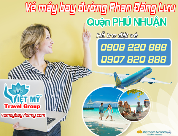 Vé máy bay đường Phan Đăng Lưu quận Phú Nhuận - Phòng vé Việt Mỹ