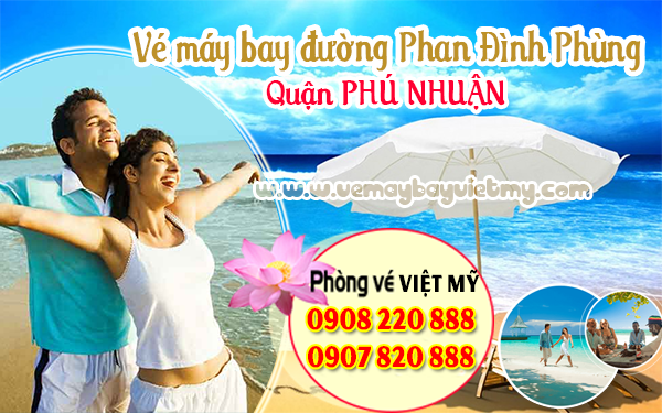 Vé máy bay đường Phan Đình Phùng quận Phú Nhuận - Phòng vé Việt Mỹ