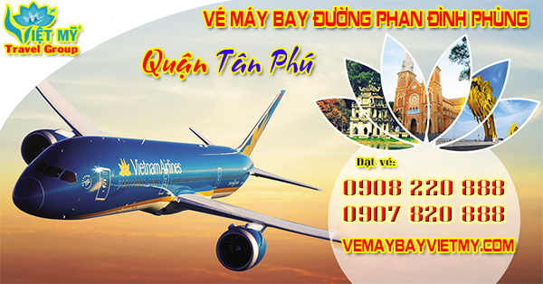 Vé máy bay đường Phan đình phùng quận Tân Phú- Phòng vé Việt Mỹ