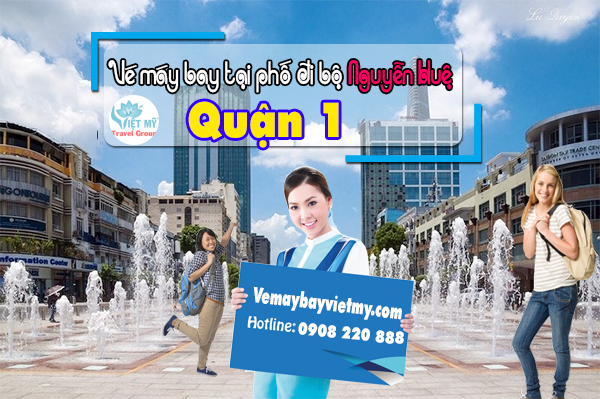 Vé máy bay tại phố đi bộ Nguyễn Huệ quận 1 - Phòng vé Việt Mỹ