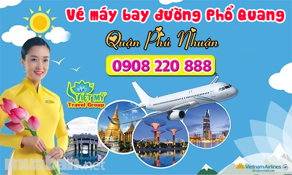 Vé máy bay đường Phổ Quang quận Phú Nhuận - Phòng vé Việt Mỹ