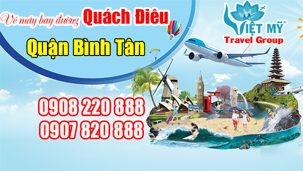 Vé máy bay đường Quách Điêu quận Bình Tân - Phòng vé Việt Mỹ