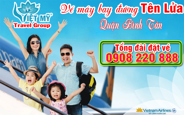 Vé máy bay đường Tên Lửa quận Bình Tân - Phòng vé Việt Mỹ