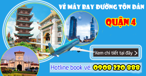 Vé máy bay đường Tôn Đản quận 4 - Phòng vé Việt Mỹ