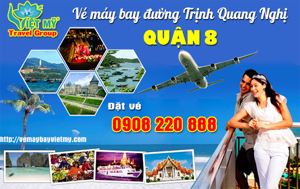 Vé máy bay đường Trịnh Quang Nghị quận 8 - Phòng vé Việt Mỹ