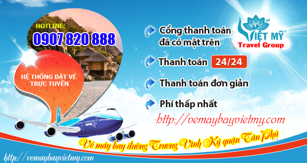 Vé máy bay đường Trương Vĩnh Ký quận Tân Phú- Phòng vé Việt Mỹ