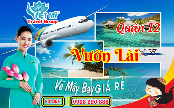 Vé máy bay đường Vườn Lài quận 12 - Phòng vé Việt Mỹ