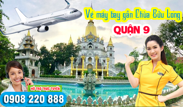 Vé máy bay gần Chùa Bửu Long quận 9 - Phòng vé Việt Mỹ