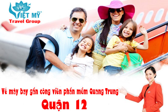Vé máy bay gần công viên phần mềm Quang Trung quận 12 - Phòng vé Việt Mỹ