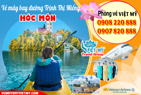 Vé máy bay đường Trịnh Thị Miếng Hóc Môn - Phòng vé Việt Mỹ