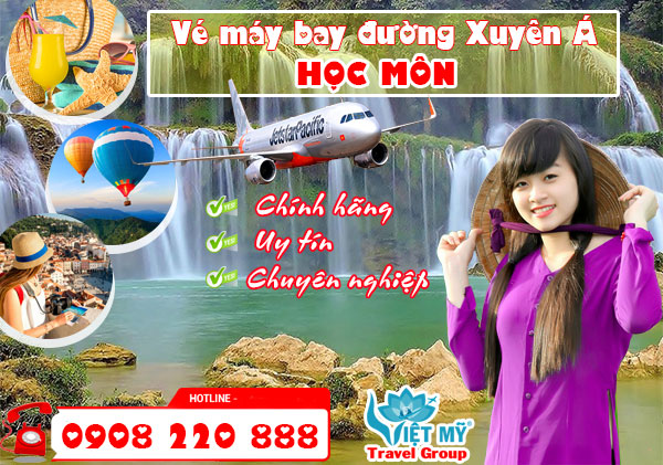 Vé máy bay đường Xuyên Á Hóc Môn - Phòng vé Việt Mỹ