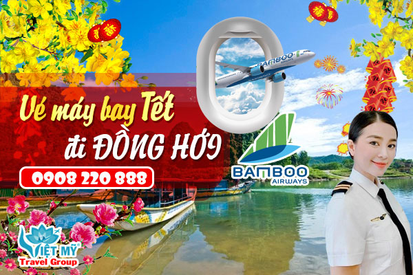 Vé máy bay Tết đi Đồng Hới Bamboo Airways