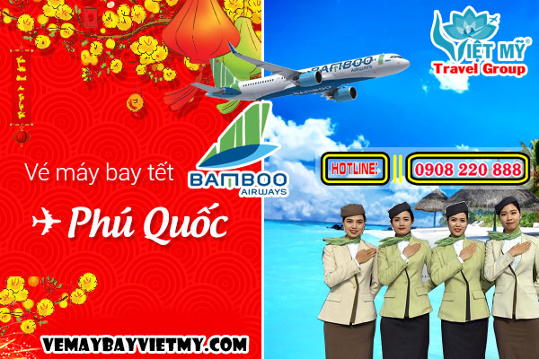 Vé máy bay Tết đi Phú Quốc Bamboo Airways
