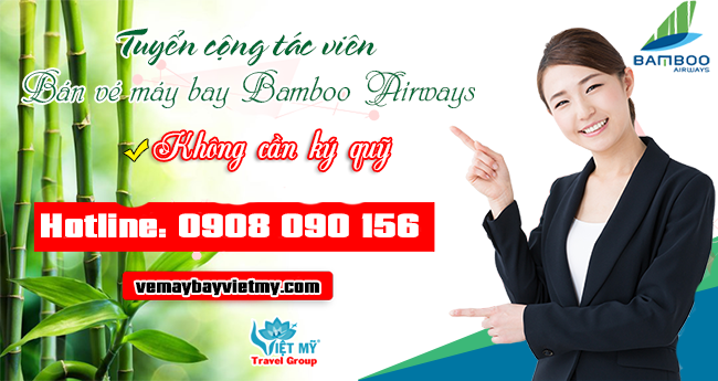 Tuyển cộng tác viên bán vé máy bay Bamboo Airways