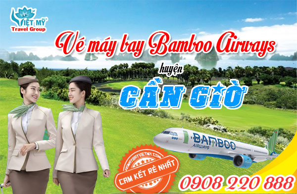 Vé máy bay Bamboo Airways huyện Cần Giờ