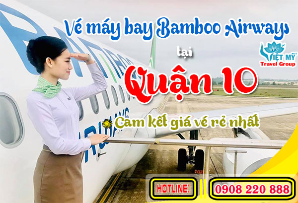 Vé máy bay Bamboo Airways quận 10