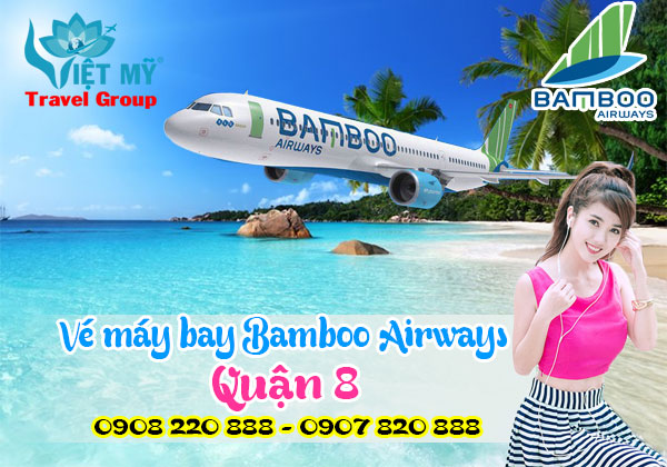 Vé máy bay Bamboo Airways quận 8