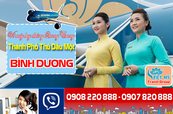 Vé máy bay đường Quang Trung Thành Phố Thủ Dầu Một Bình Dương