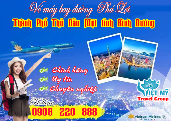 Vé máy bay đường Phú Lợi Thành Phố Thủ Dầu Một tỉnh Bình Dương