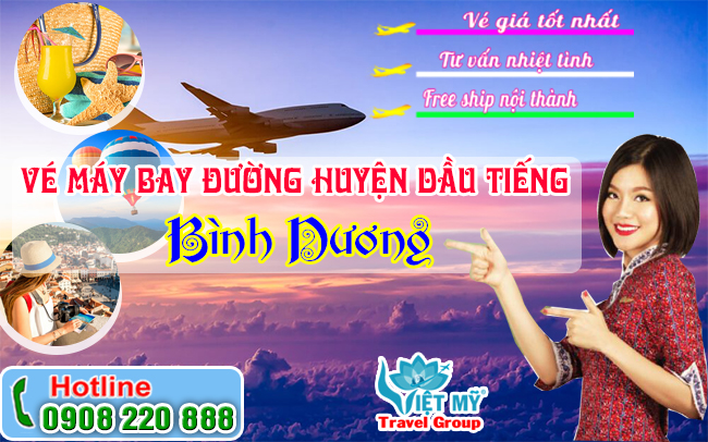 Vé máy bay huyện Dầu Tiếng Bình Dương - Phòng vé Việt Mỹ