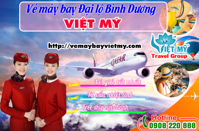 Vé máy bay Đại lộ Bình Dương - Việt Mỹ