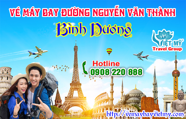 Vé máy bay đường Nguyễn Văn Thành Bình Dương - Phòng vé Việt Mỹ