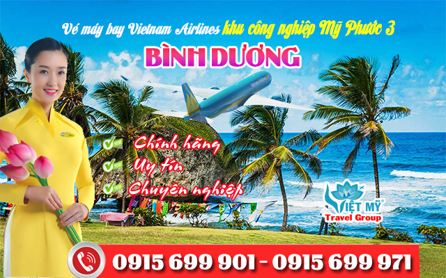 Vé máy bay Vietnam Airlines khu công nghiệp Mỹ Phước 3 Bình Dương - Việt Mỹ