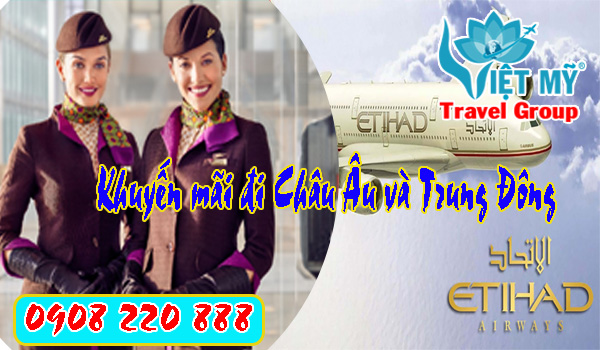 Etihad Airways Khuyến mãi vé đi Châu Âu và Trung Đông