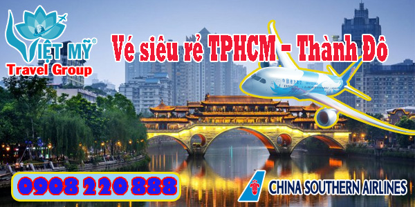 China Southern Airlines tung vé siêu rẻ TPHCM - Thành Đô