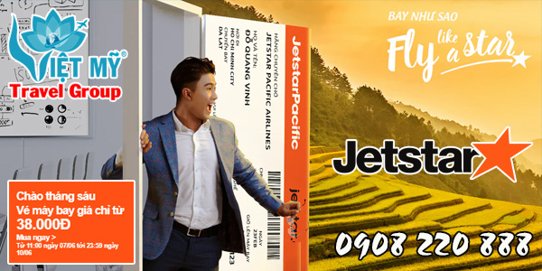 Chào tháng 6 Jetstar khuyến mãi vé siêu rẻ giá chỉ từ 38K