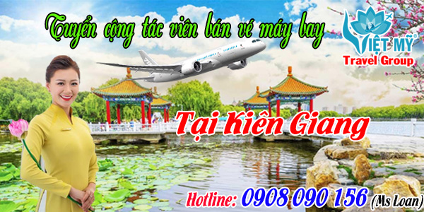Tuyển cộng tác viên bán vé máy bay tại Kiên Giang