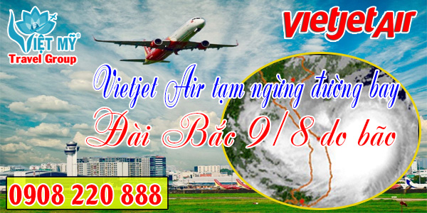 Vietjet Air tạm ngừng bay đi và đến Đài Bắc ngày 9 8 do bão