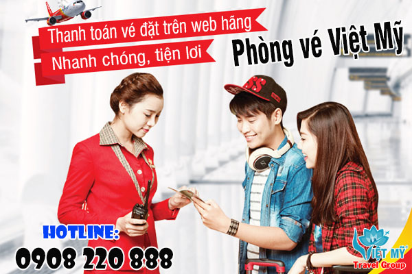 Mua vé máy bay Vietjet thanh toán tại Phòng vé Việt Mỹ