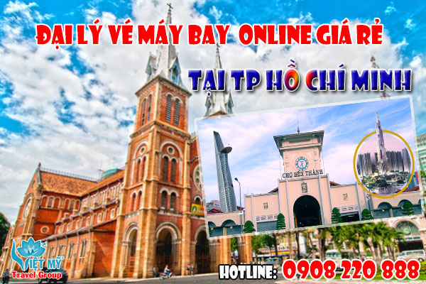 Đại lý vé máy bay Hồ Chí Minh online giá rẻ
