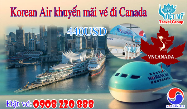 Korean Air khuyến mãi vé máy bay đi Canada