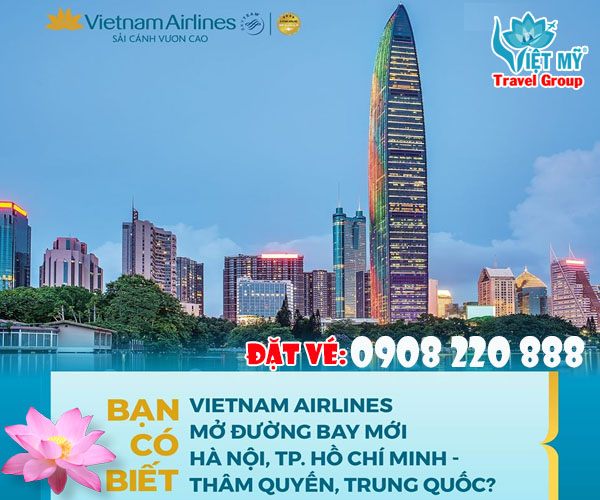 Vietnam Airlines mở 2 đường bay mới đến Thâm Quyến