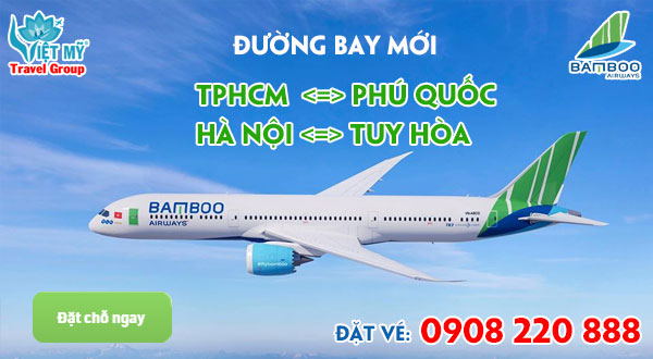 Bamboo mở 2 đường bay mới đi Phú Quốc và Tuy Hòa