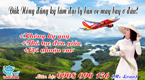 Tại Đắk Nông đăng ký làm đại lý bán vé máy bay ở đâu?