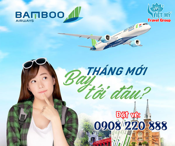 Tháng mới hành trình bay mới cùng Bamboo Airways