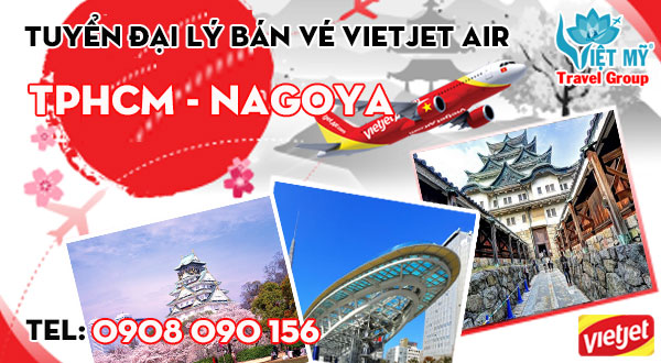 Tuyển đại lý bán vé Vietjet Air từ TPHCM - Nagoya