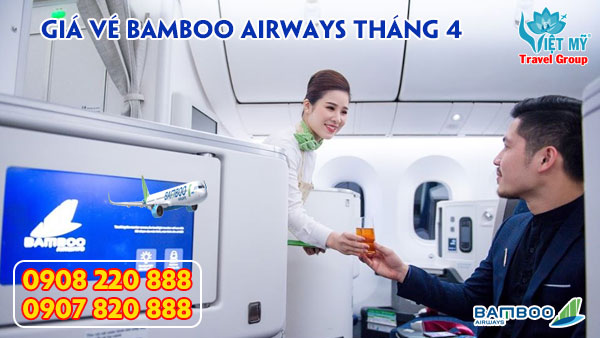Giá vé Bamboo Airways tháng 4