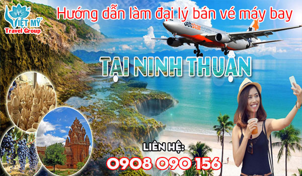 Hướng dẫn làm đại lý bán vé máy bay tại Ninh Thuận không vốn