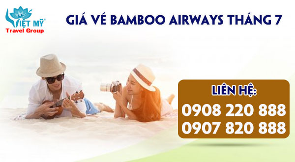 Giá vé Bamboo Airways tháng 7