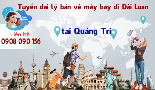 Tuyển đại lý tại Quảng Trị bán vé máy bay đi Đài Loan