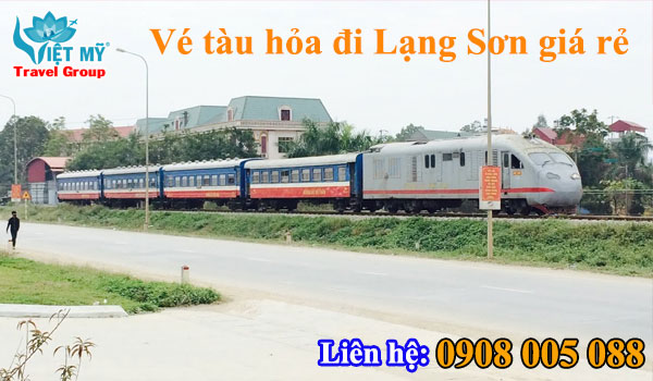 Vé tàu hỏa đi Lạng Sơn giá rẻ