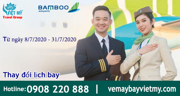 Bamboo Airways thông báo điều chỉnh lịch bay tháng 7Bamboo Airways thông báo điều chỉnh lịch bay tháng 7