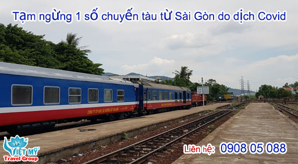 Tạm ngừng 1 số chuyến tàu từ Sài Gòn do dịch Covid