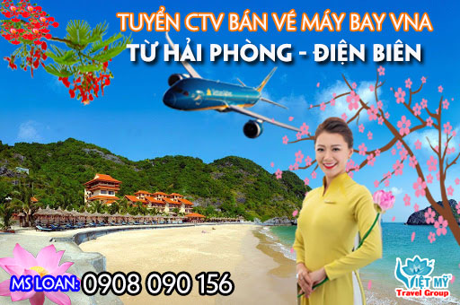 Tuyển CTV bán vé máy bay VNA từ Hải Phòng - Điện Biên